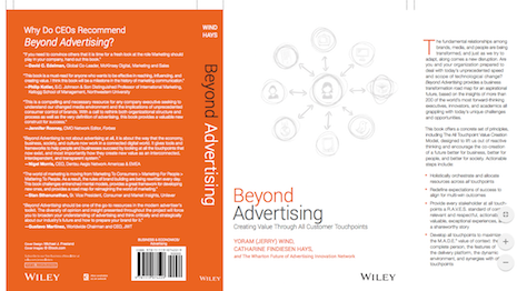 “Beyond Advertising: Creating Value Through All Customer Touchpoints,” by Yoram (Jerry) Wind, Catharine Findiesen Hays and the Wharton Future of Advertising Innovation Network